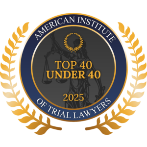 American Institute of Trial Lawyers - top 40 under 40 - 2025